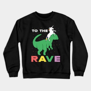 Unicorn riding the Dinosaur to the rave funny Crewneck Sweatshirt